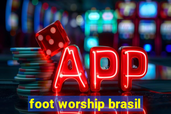 foot worship brasil