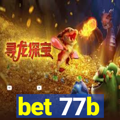 bet 77b