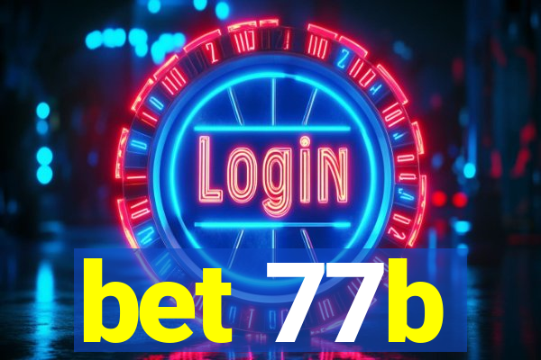 bet 77b