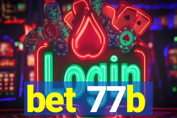 bet 77b