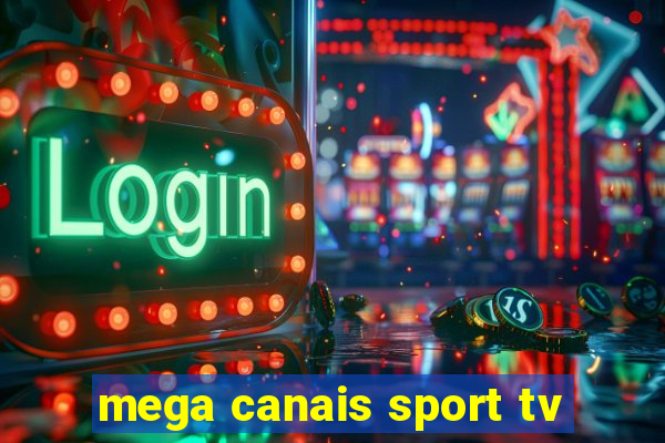 mega canais sport tv