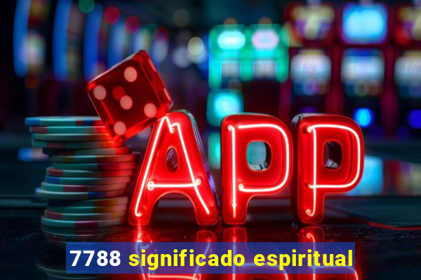 7788 significado espiritual