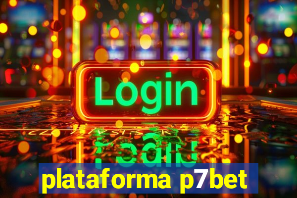 plataforma p7bet