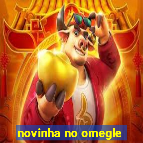 novinha no omegle