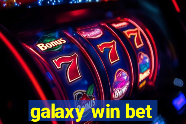 galaxy win bet