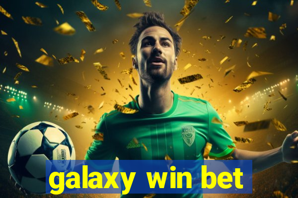 galaxy win bet