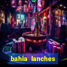 bahia lanches franca santa efigenia telefone