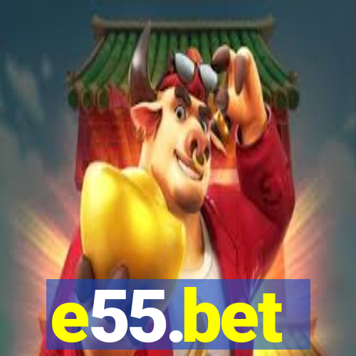 e55.bet