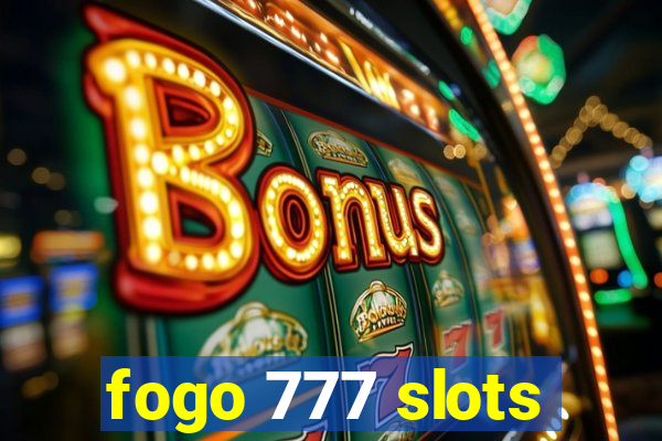 fogo 777 slots