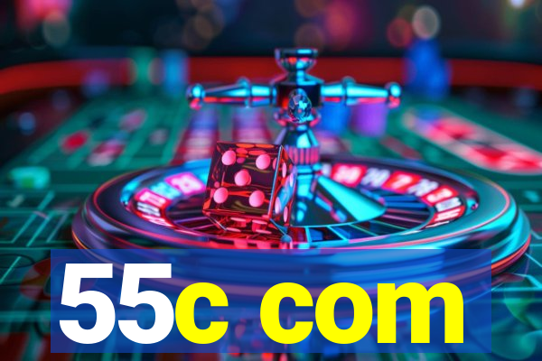 55c com