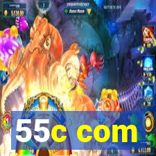 55c com