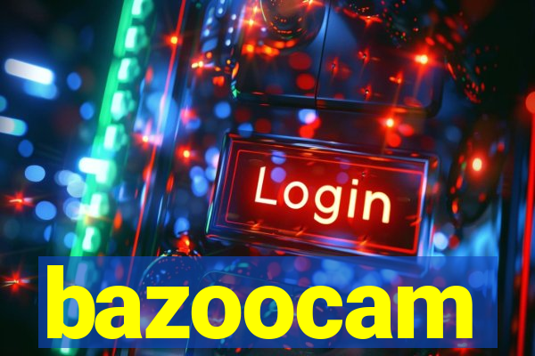 bazoocam