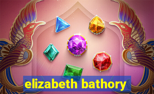 elizabeth bathory