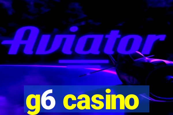 g6 casino