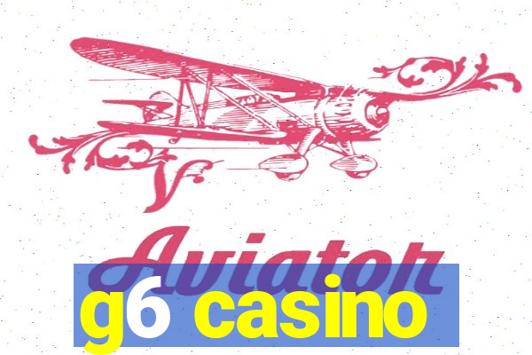 g6 casino