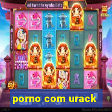 porno com urack