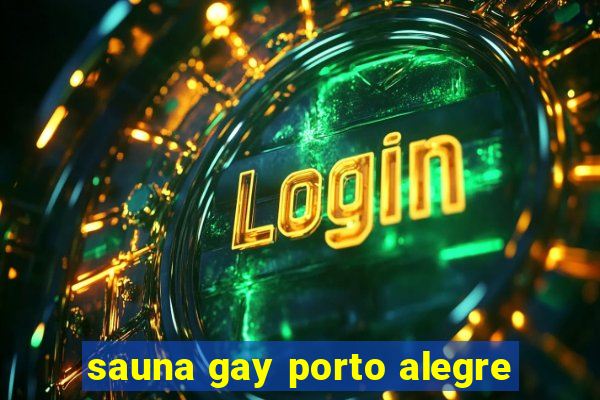 sauna gay porto alegre