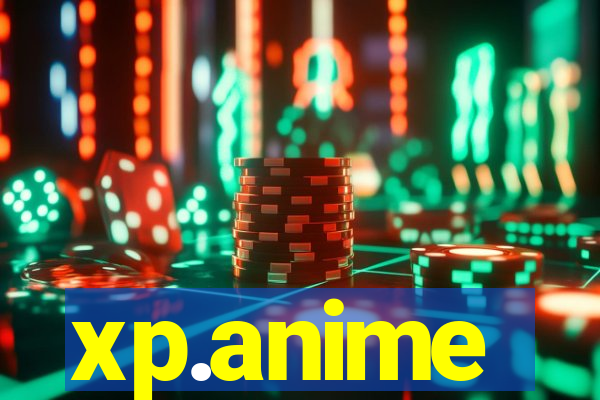 xp.anime