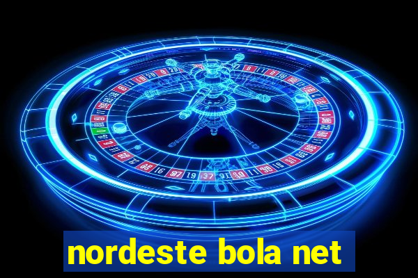 nordeste bola net