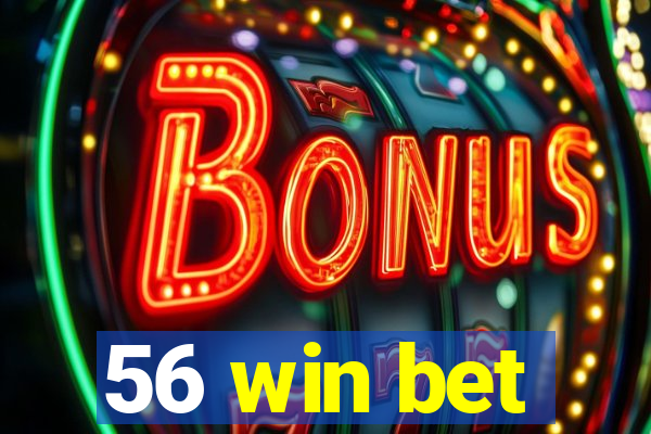 56 win bet