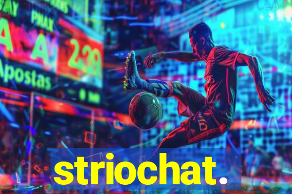 striochat.