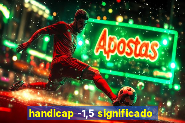 handicap -1,5 significado