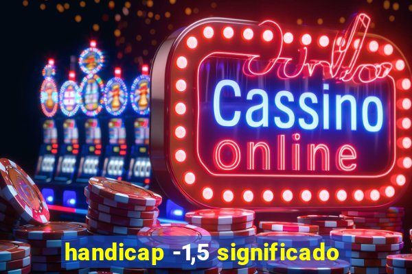 handicap -1,5 significado