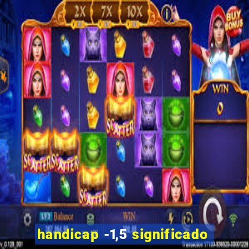 handicap -1,5 significado