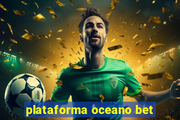 plataforma oceano bet