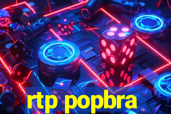 rtp popbra