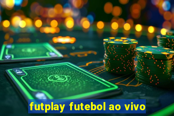 futplay futebol ao vivo