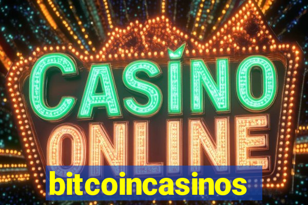 bitcoincasinos