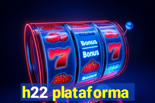 h22 plataforma