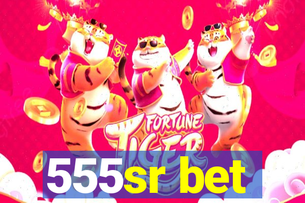 555sr bet