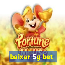 baixar 5g bet