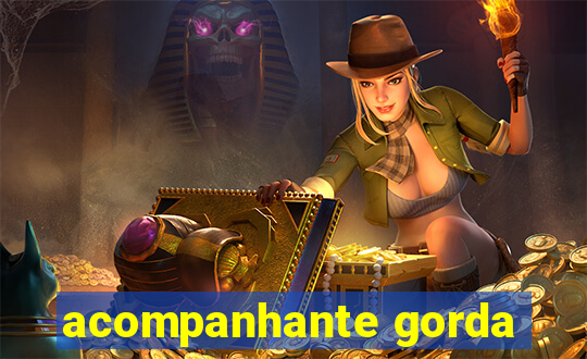 acompanhante gorda