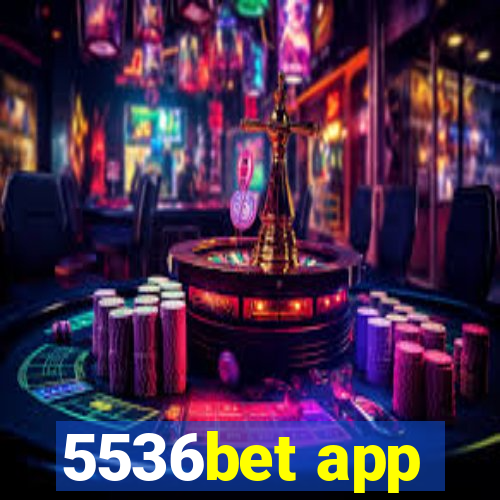 5536bet app