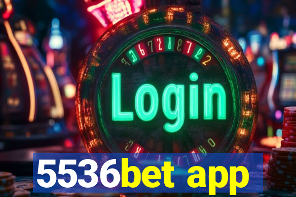 5536bet app