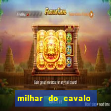 milhar do cavalo que mais sai