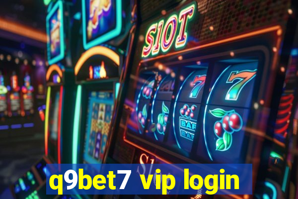 q9bet7 vip login