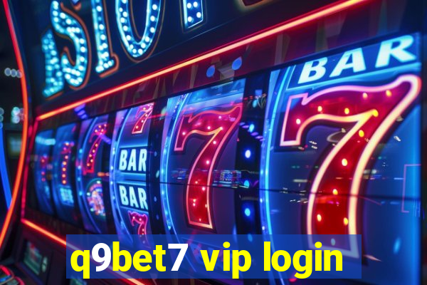 q9bet7 vip login