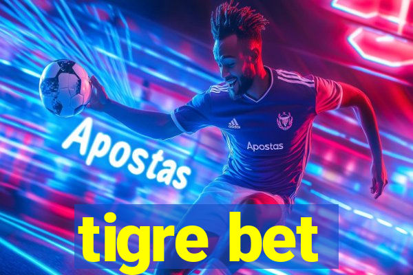 tigre bet