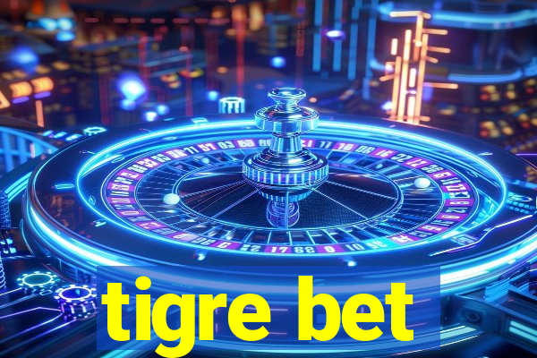 tigre bet