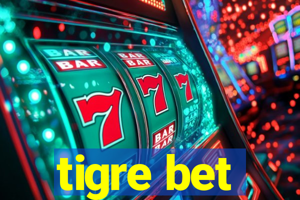 tigre bet