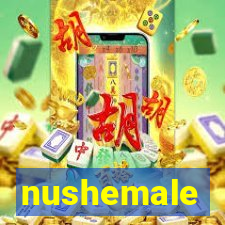 nushemale