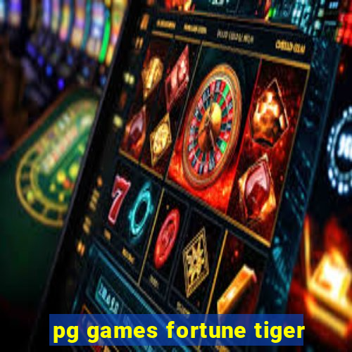 pg games fortune tiger