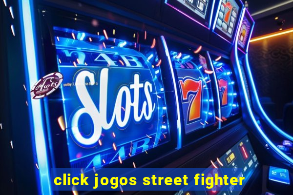 click jogos street fighter