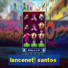 lancenet santos futebol clube