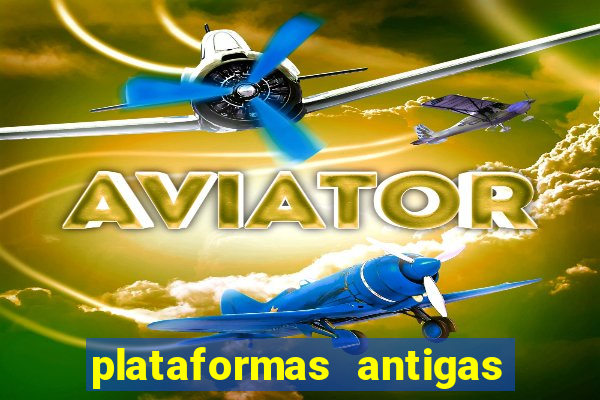 plataformas antigas de jogos slots