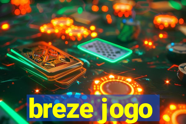 breze jogo